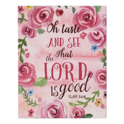 Oh Taste And See That The Lord Is Good Psalm 348 Faux Canvas Print