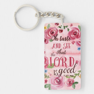 Oh Taste And See That The Lord Is Good Psalm 34:8 Keychain