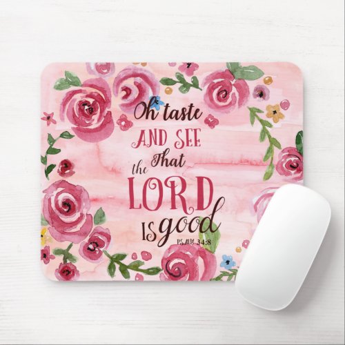 Oh Taste And See That The Lord Is Good Psalm 348 Mouse Pad
