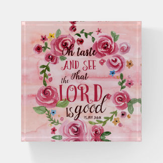 Oh Taste And See That The Lord Is Good Psalm 34:8 Paperweight