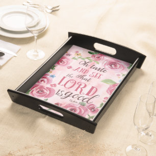 Oh Taste And See That The Lord Is Good Psalm 34:8 Serving Tray