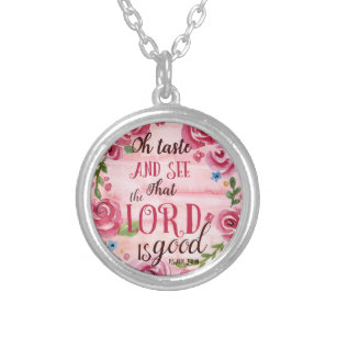 Oh Taste And See That The Lord Is Good Psalm 34:8 Silver Plated Necklace