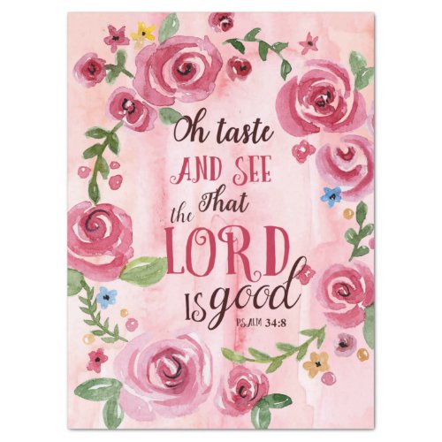 Oh Taste And See That The Lord Is Good Psalm 348 Tissue Paper