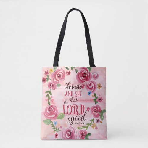 Oh Taste And See That The Lord Is Good Psalm 348 Tote Bag