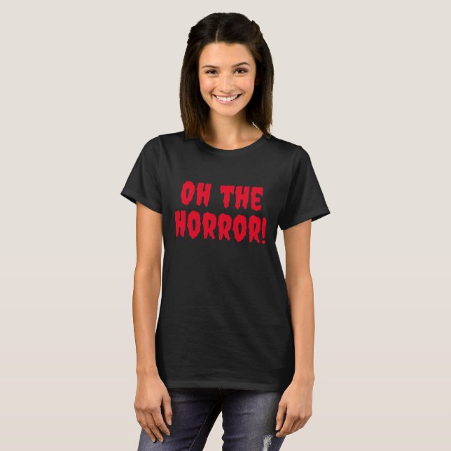 Oh The Horror Halloween T-Shirt (Front Full)