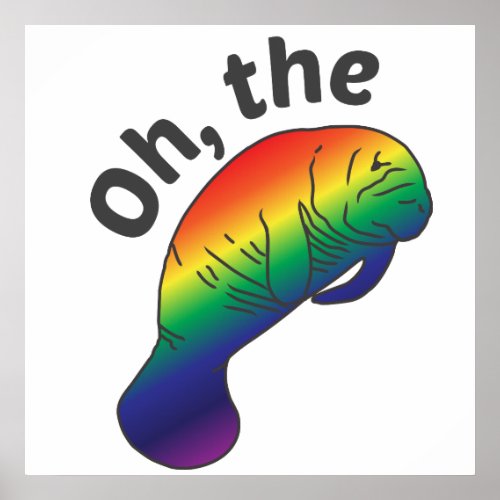 Oh the Hue Manatee in Rainbow Colors Poster
