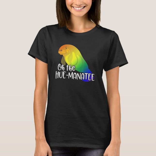 Oh The Hue Manatee T-Shirt (Front)