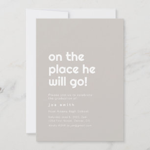 Oh The Places He Will Go Grad Party Invitation