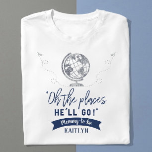 "Oh The Places He'll Go!" Travel Map Baby Shower T-Shirt