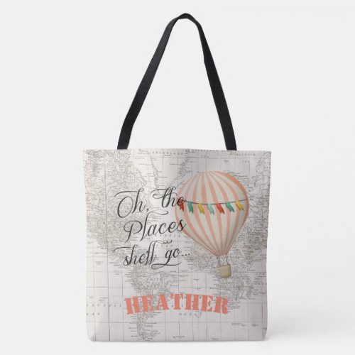 Oh the places shell go Hot Air Balloon Tote Bag