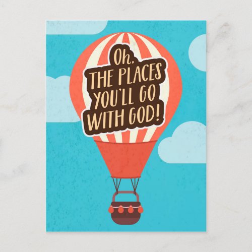 Oh the Places you will go WITH GOD Postcard