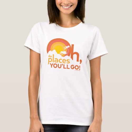Oh The Places Youll Go Landscape Typography T_Shirt