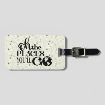 Oh The Places You'll Go Luggage Tag