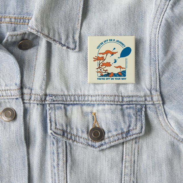 Oh, The Places You'll Go! "Off on a Journey" Button (In Situ)