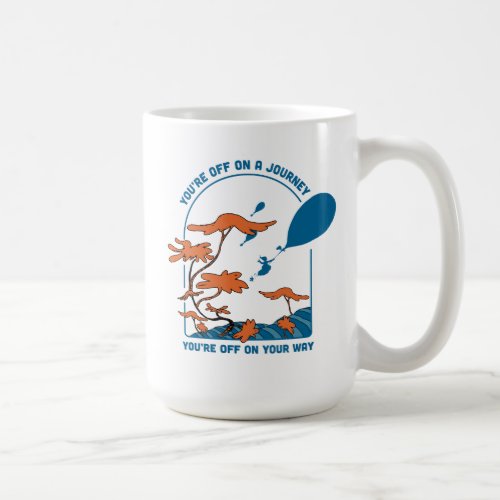 Oh The Places Youll Go Off on a Journey Coffee Mug