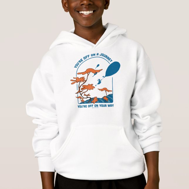 Oh, The Places You'll Go! "Off on a Journey" Hoodie (Front)