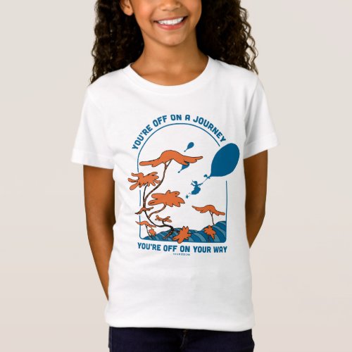 Oh The Places Youll Go Off on a Journey T_Shirt