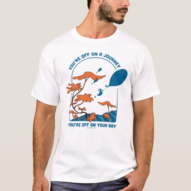 Oh, The Places You'll Go! "Off on a Journey" T-Shirt (Front)