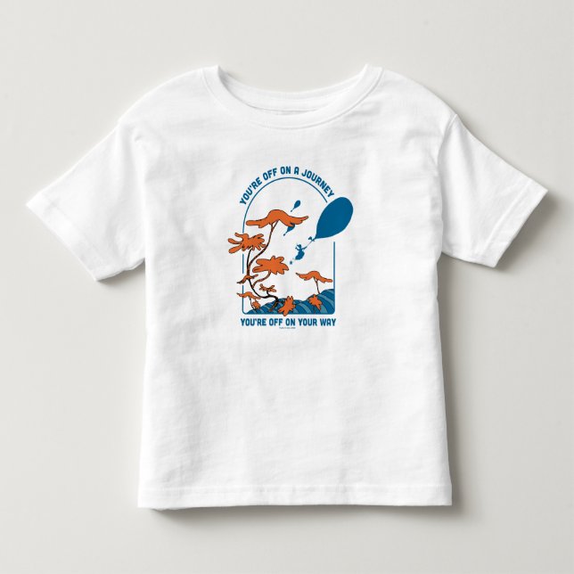 Oh, The Places You'll Go! "Off on a Journey" Toddler T-shirt (Front)