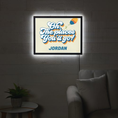 Oh The Places Youll Go  Personalize LED Sign