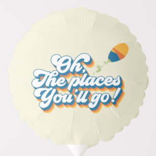 Oh, The Places You'll Go! Quote with Balloon