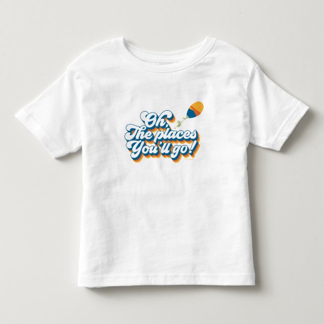 Oh, The Places You'll Go! Quote with Balloon Toddler T-shirt (Front)