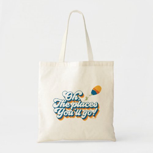 Oh The Places Youll Go Quote with Balloon Tote Bag