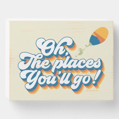 Oh The Places Youll Go Quote with Balloon Wooden Box Sign