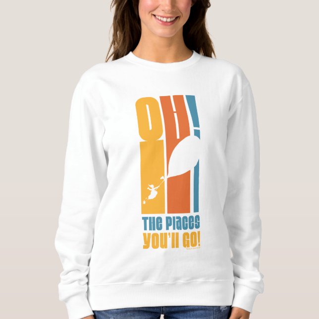 Oh, The Places You'll Go! Tall Retro Typography Sweatshirt (Front)