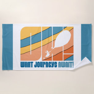 Oh, The Places You'll Go! "What Journeys Await" Beach Towel