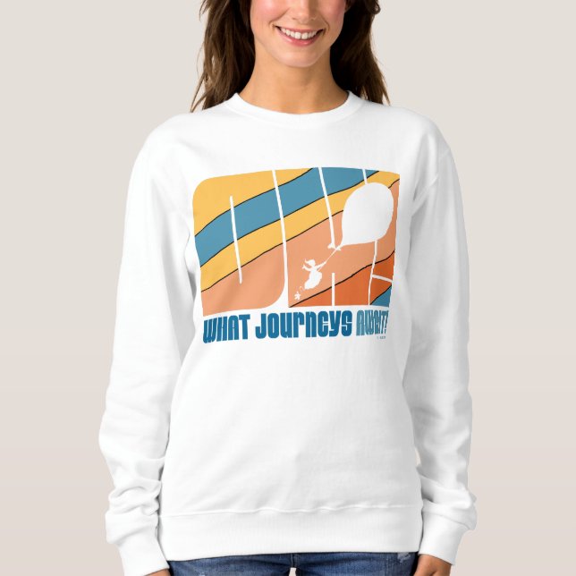 Oh, The Places You'll Go! "What Journeys Await" Sweatshirt (Front)