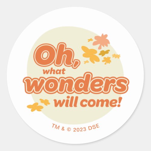 Oh The Places Youll Go What Wonders Will Come Classic Round Sticker