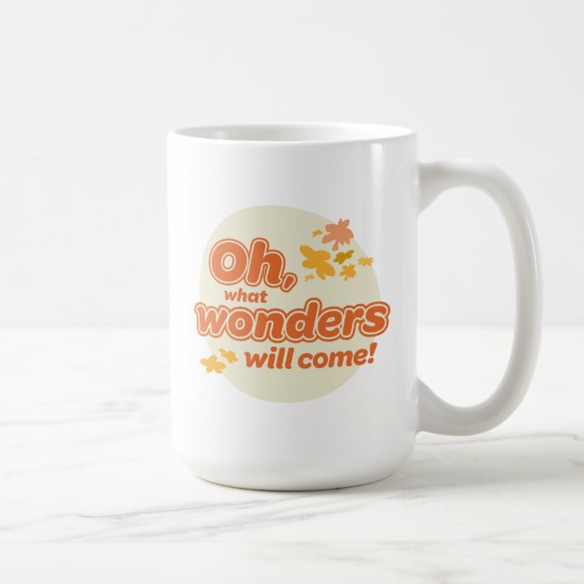 Oh, The Places You'll Go! "What Wonders Will Come" Coffee Mug (Right)