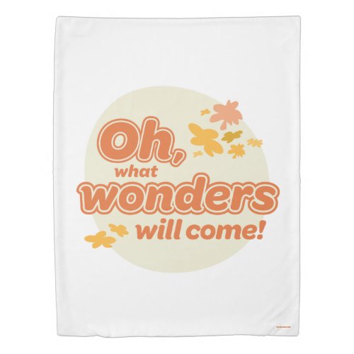 Oh The Places Youll Go What Wonders Will Come Duvet Cover