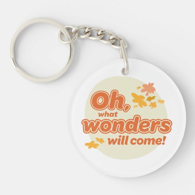 Oh, The Places You'll Go! "What Wonders Will Come" Keychain (Front)