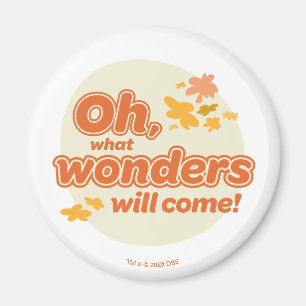 Oh, The Places You'll Go! "What Wonders Will Come" Magnet