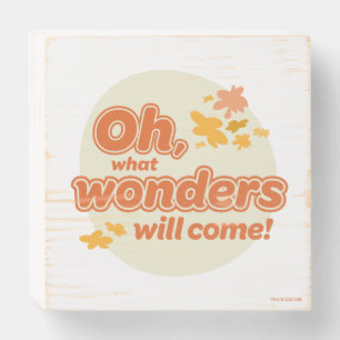 Oh, The Places You'll Go! "What Wonders Will Come" Wooden Box Sign