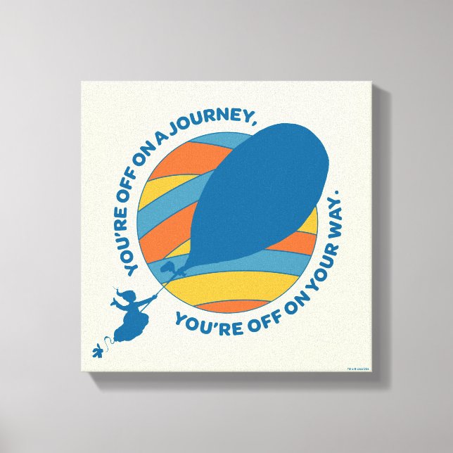Oh, The Places You'll Go! "You're Off On Your Way" Canvas Print (Front)