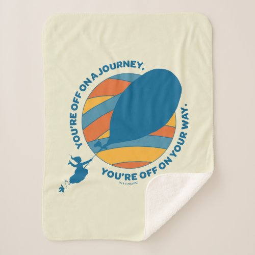 Oh The Places Youll Go Youre Off On Your Way Sherpa Blanket