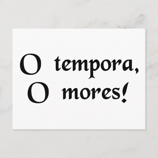 Oh, the times! Oh, the morals! Postcard (Front)