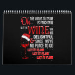 Oh The Virus Outside Is Frightful But The Wine Calendar<br><div class="desc">Oh The Virus Outside Is Frightful But The Wine Is So Delightful Christmas</div>
