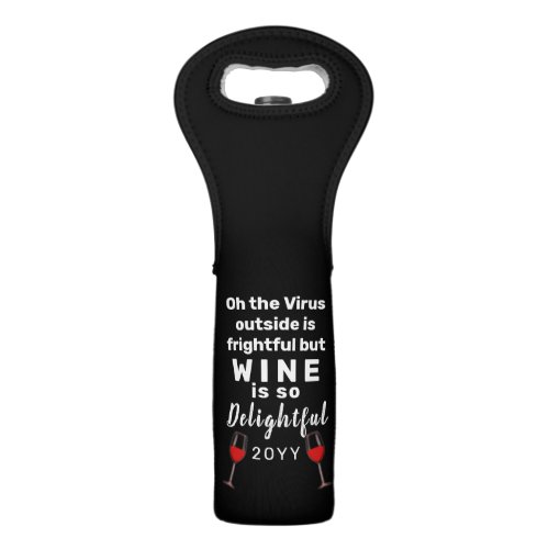 Oh the Virus Outside is Frightful Funny Wine Pun Wine Bag