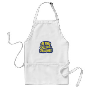 Oh This Calls For A Spreadsheet  Adult Apron