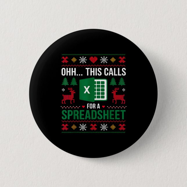 Oh This Calls For A Spreadsheet Christmas  Button (Front)