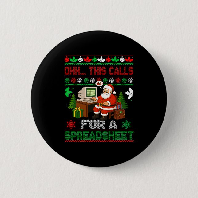 Oh This Calls For A Spreadsheet Christmas Sweater  Button (Front)
