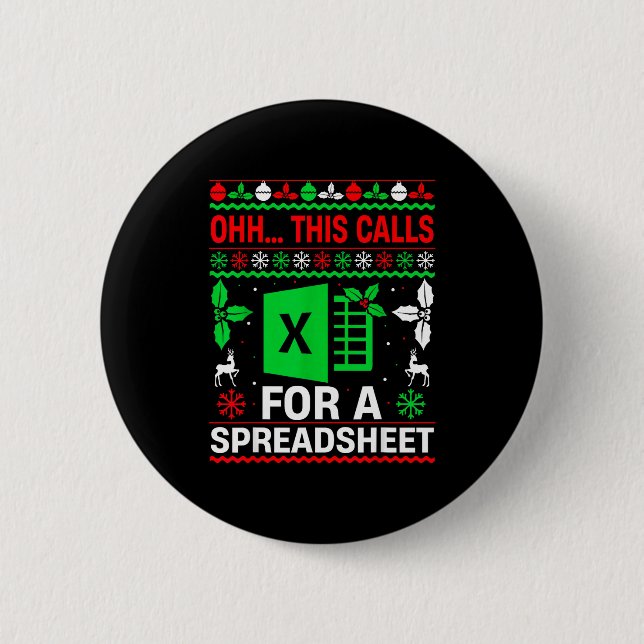 Oh This Calls For A Spreadsheet Christmas Sweater  Button (Front)