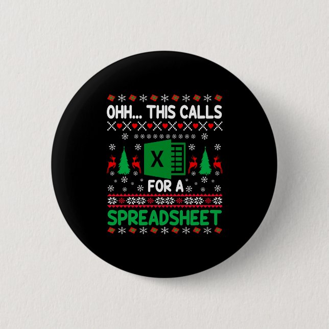 Oh This Calls For A Spreadsheet Christmas Sweater  Button (Front)
