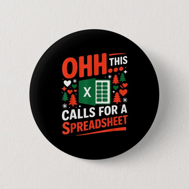 Oh This Calls For A Spreadsheet Christmas Sweater  Button (Front)