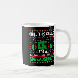 Oh This Calls For A Spreadsheet Christmas Sweater  Coffee Mug
