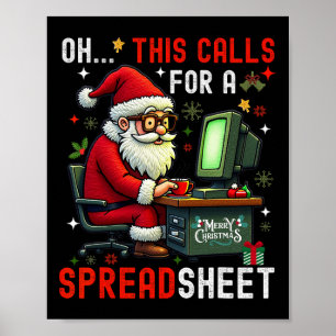 Oh This Calls For A Spreadsheet  Poster